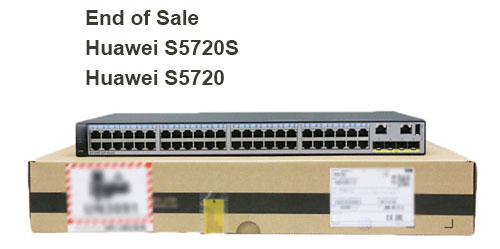 Huawei Switches S5720LI S5720S End of Life What is the replacement